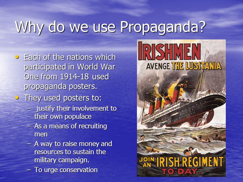 Why do we use Propaganda.