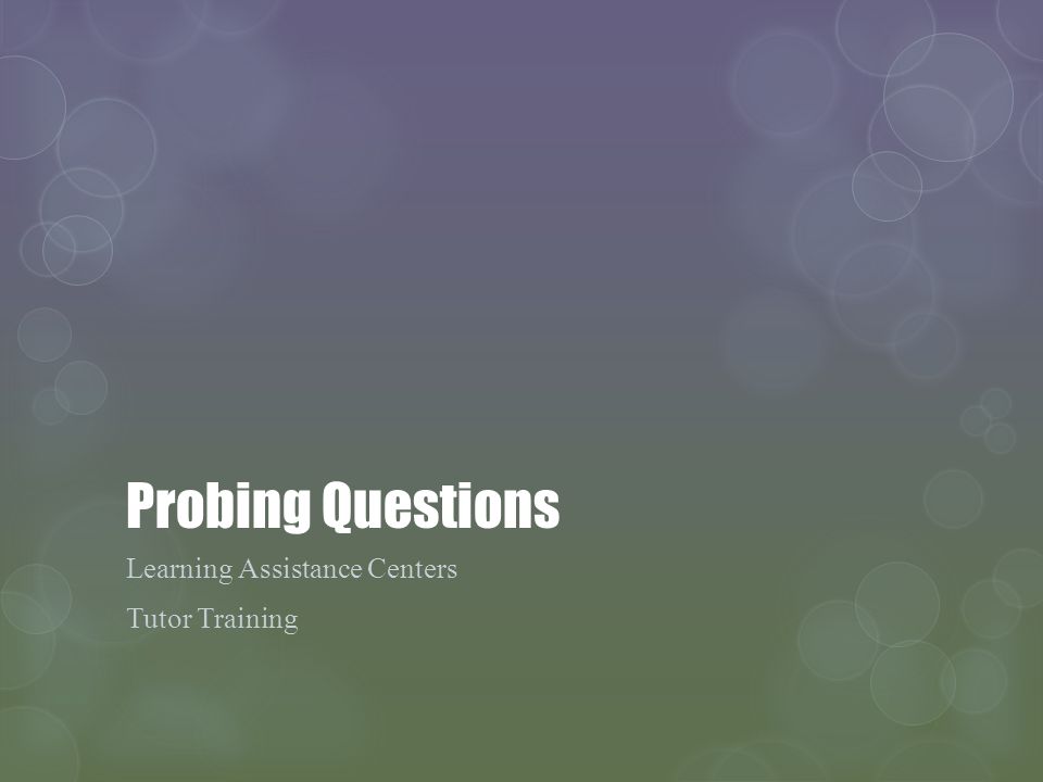 Probing Questions Learning Assistance Centers Tutor Training