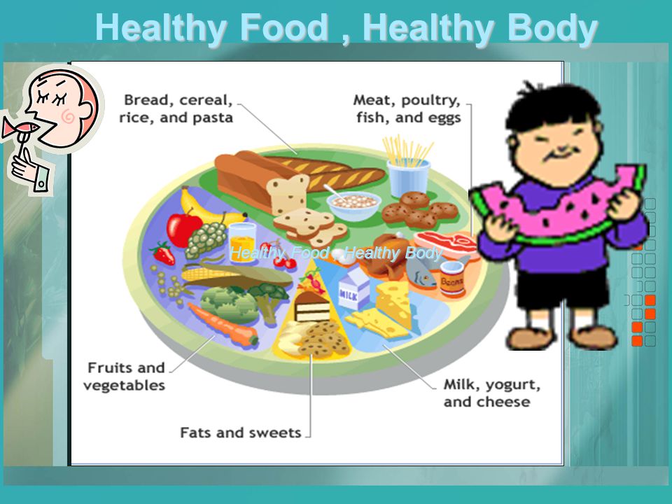 ealthy Food, Healthy Body Healthy Food, Healthy Body