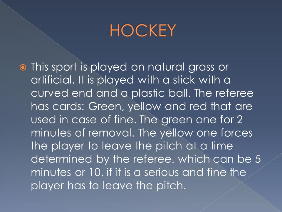 This sport is played on natural grass or artificial.