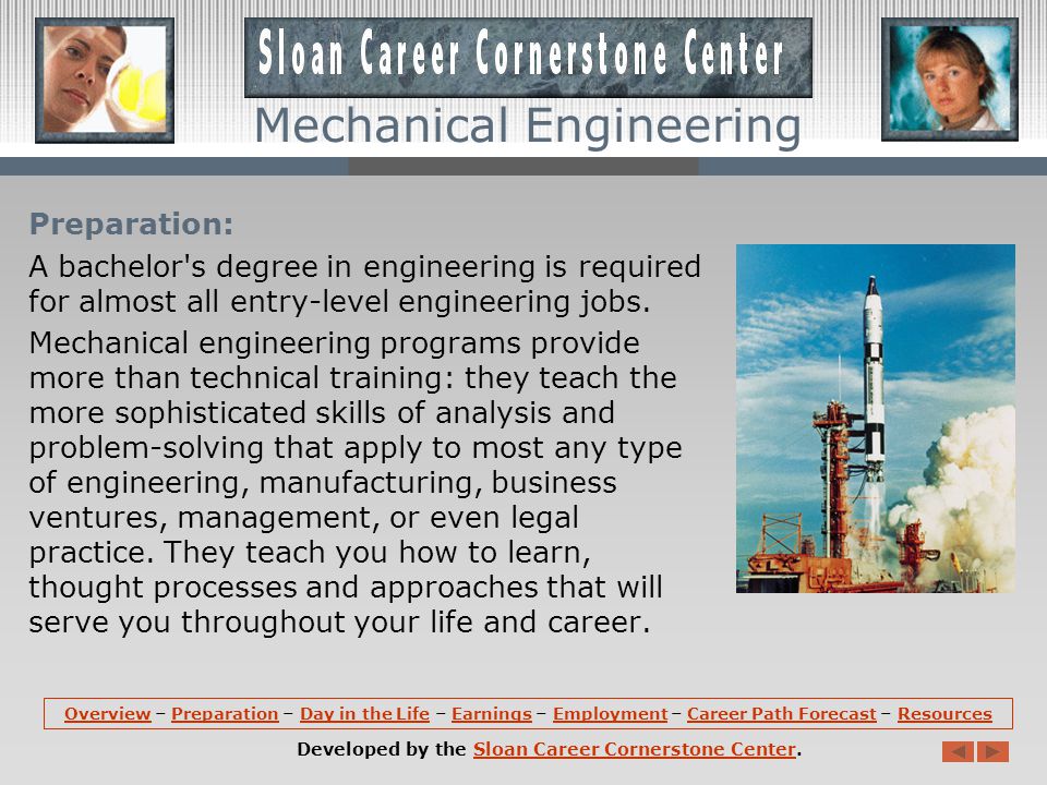 Overview (continued): Mechanical engineers also design tools that other engineers need for their work.