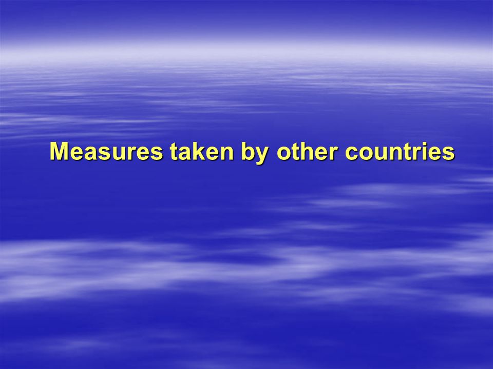 Measures taken by other countries