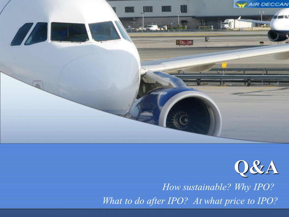 Q&A How sustainable Why IPO What to do after IPO At what price to IPO