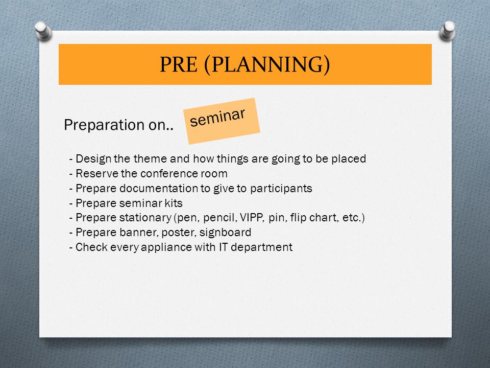 PRE (PLANNING) seminar Preparation on..