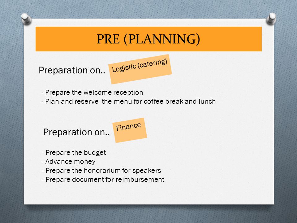 PRE (PLANNING) Logistic (catering) Preparation on..