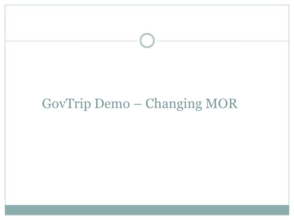 GovTrip Demo – Changing MOR