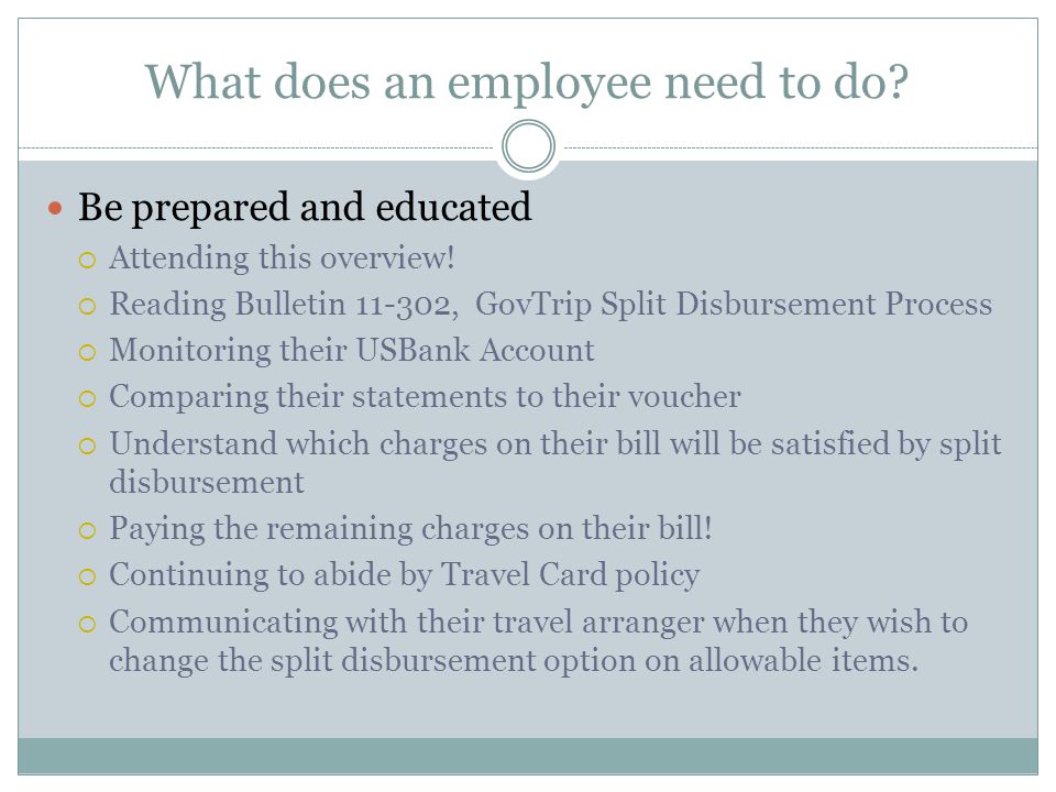 What does an employee need to do. Be prepared and educated Attending this overview.