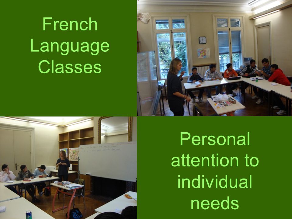 French Language Classes Personal attention to individual needs
