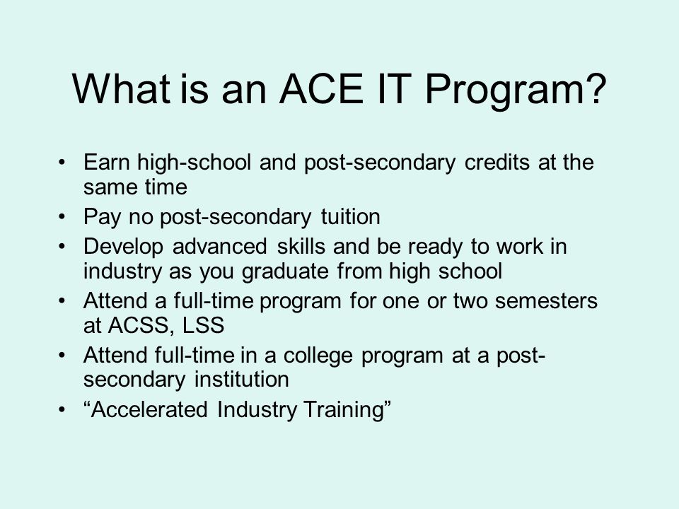 Secondary School ACE IT Programs High School Credit and College Training at  the same time Langley School District. - ppt download