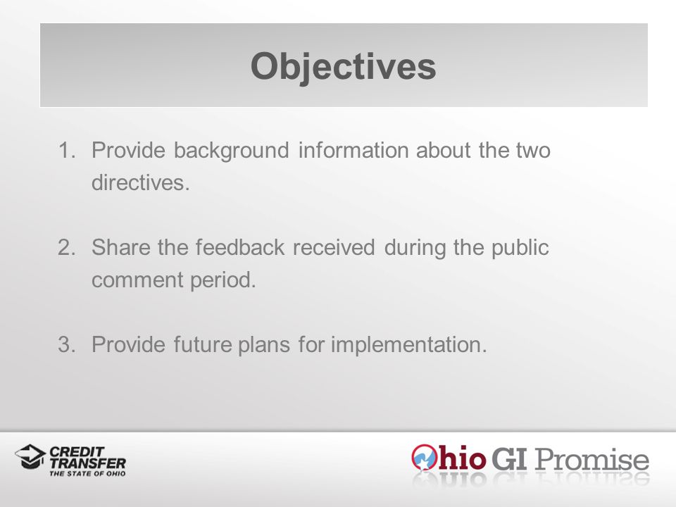 Objectives 1.Provide background information about the two directives.