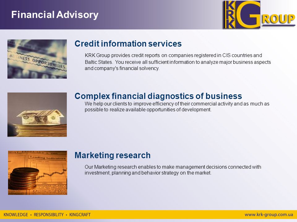 Financial Advisory Credit information services KRK Group provides credit reports on companies registered in CIS countries and Baltic States.