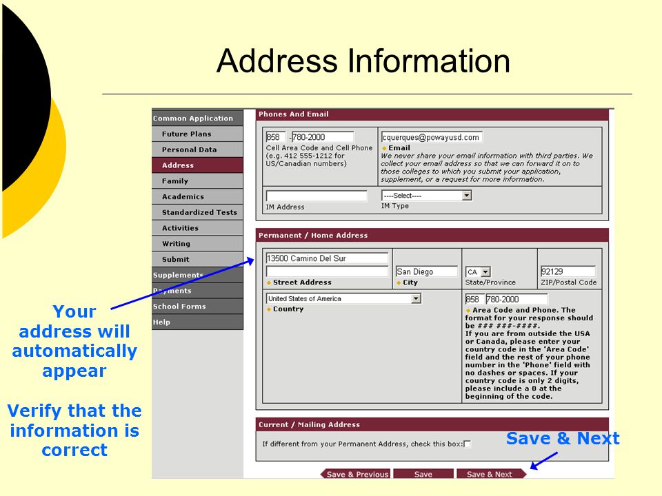 Address Information Your address will automatically appear Verify that the information is correct Save & Next