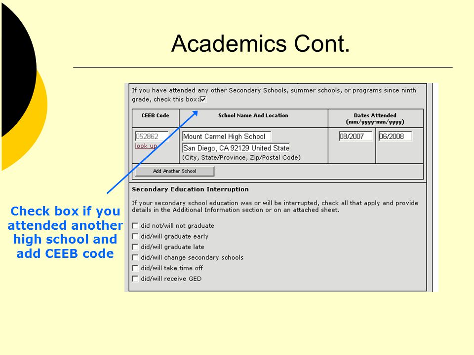Academics Cont. Check box if you attended another high school and add CEEB code