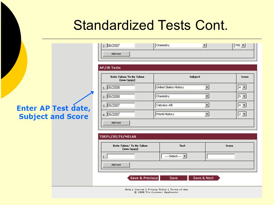 Standardized Tests Cont. Enter AP Test date, Subject and Score