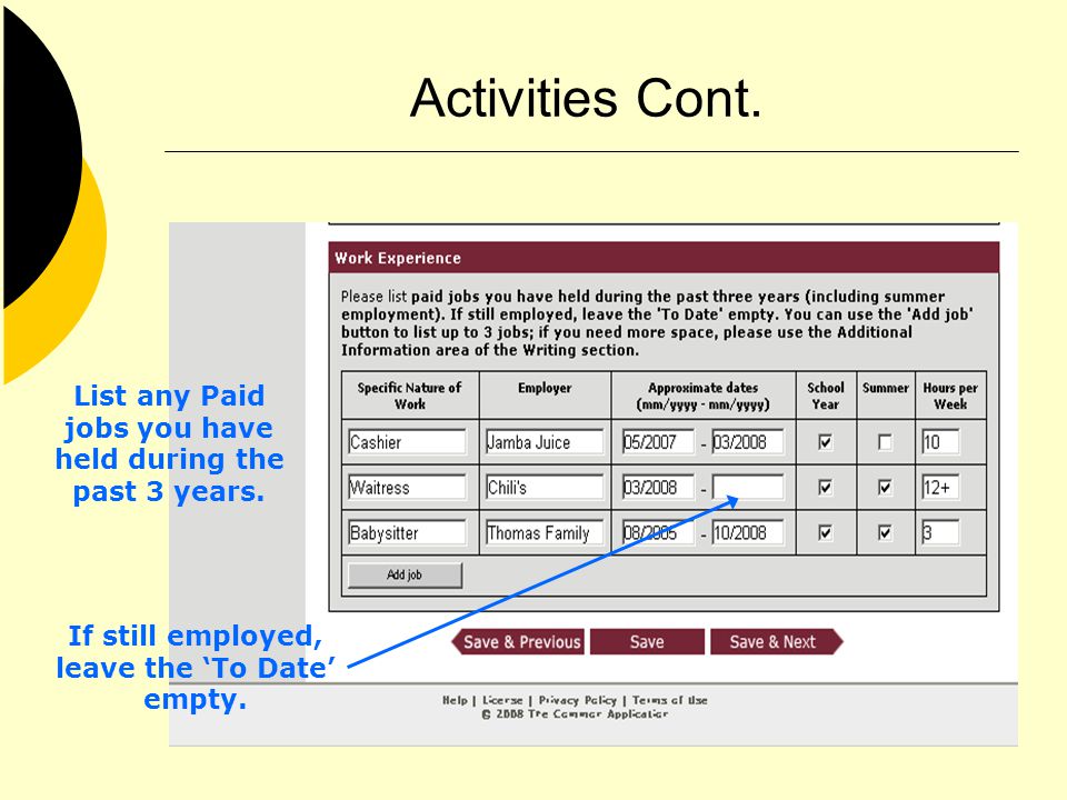 Activities Cont. List any Paid jobs you have held during the past 3 years.