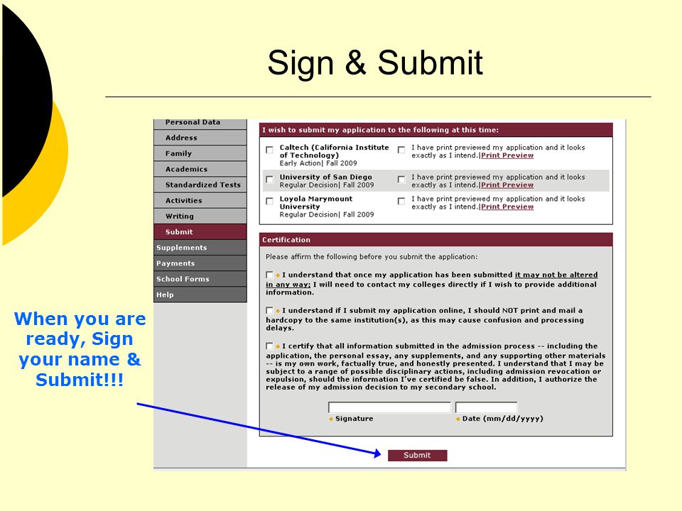 Sign & Submit When you are ready, Sign your name & Submit!!!
