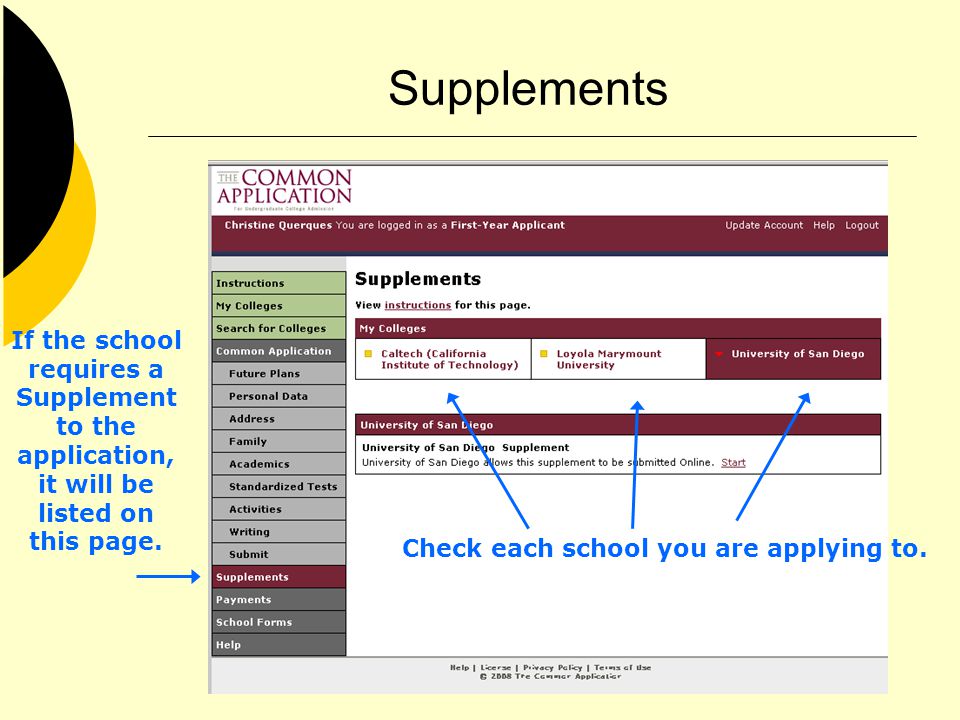 Supplements If the school requires a Supplement to the application, it will be listed on this page.
