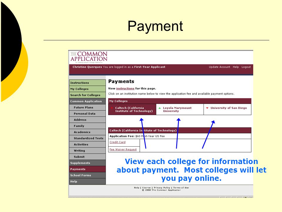 Payment View each college for information about payment. Most colleges will let you pay online.