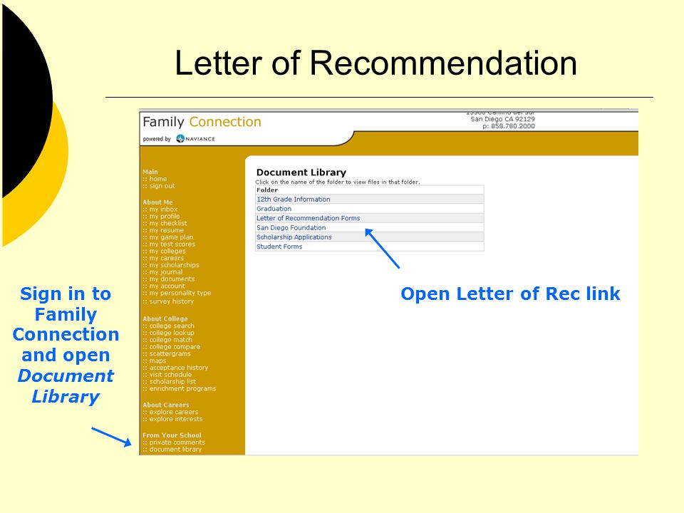 Letter of Recommendation Sign in to Family Connection and open Document Library Open Letter of Rec link