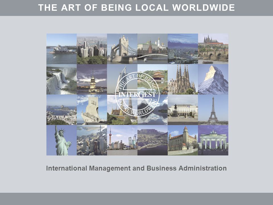 International Management and Business Administration THEARTOFBEINGALOCLWORLDWIDE