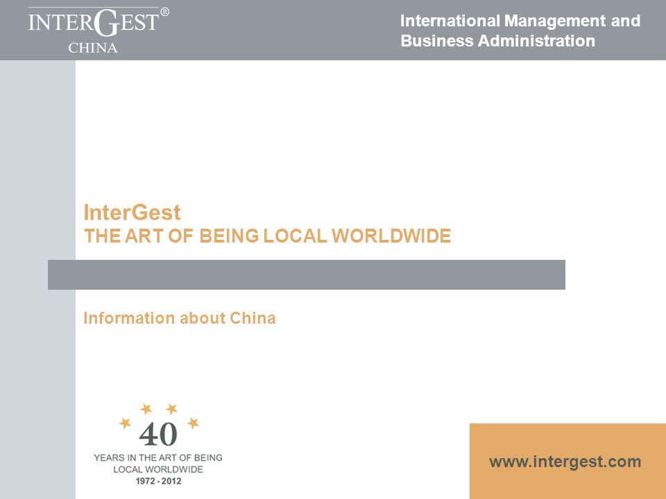 InterGest THE ART OF BEING LOCAL WORLDWIDE Information about China