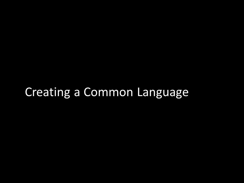 Creating a Common Language