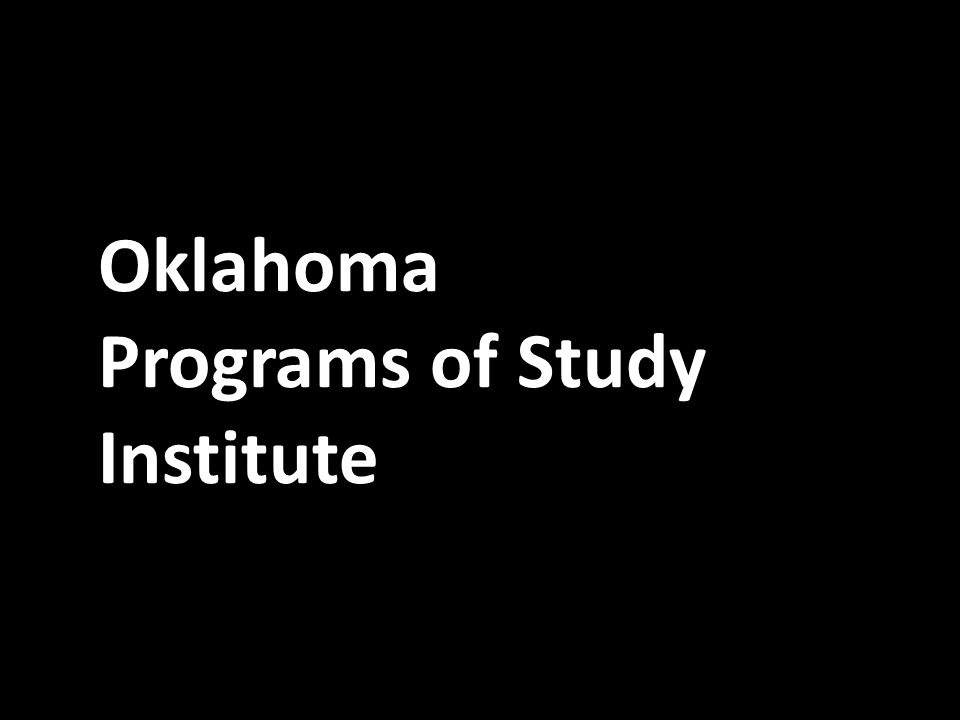 Oklahoma Programs of Study Institute