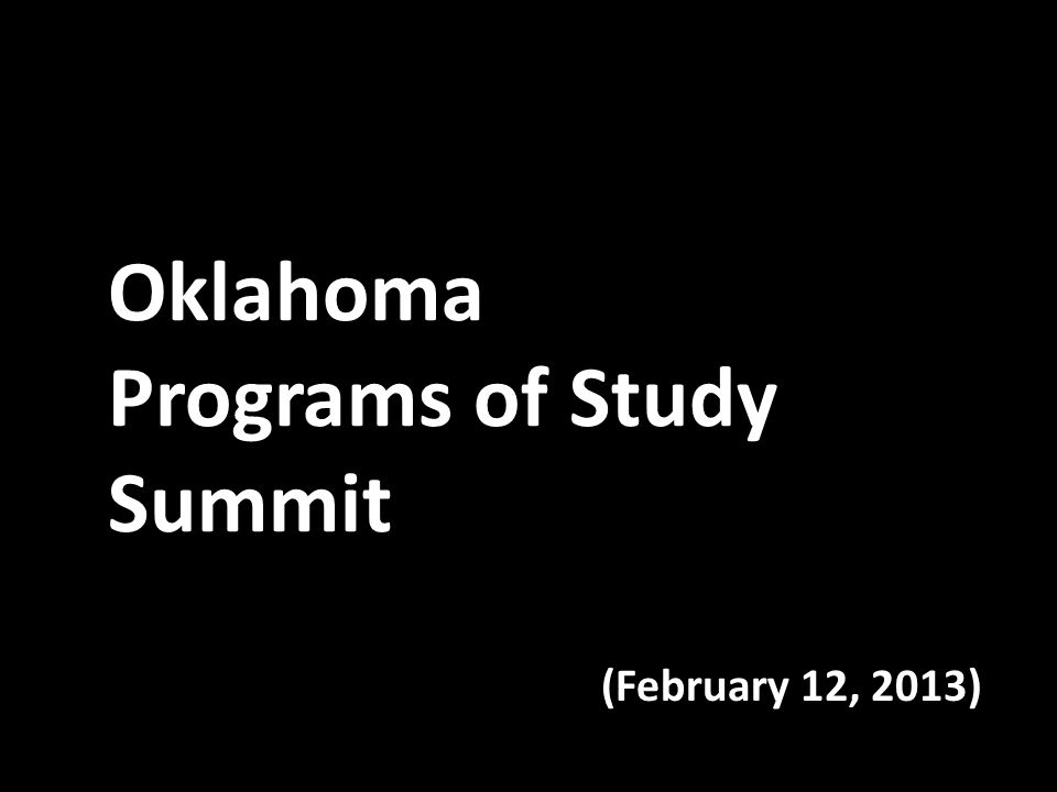 Oklahoma Programs of Study Summit (February 12, 2013)