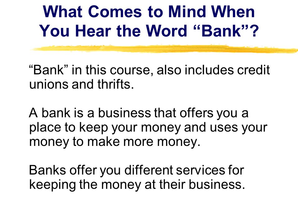 What Comes to Mind When You Hear the Word Bank.