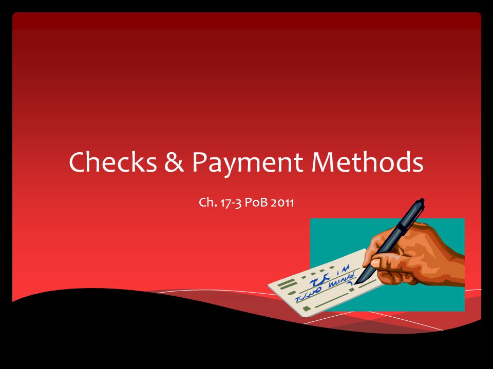 Checks & Payment Methods Ch PoB 2011