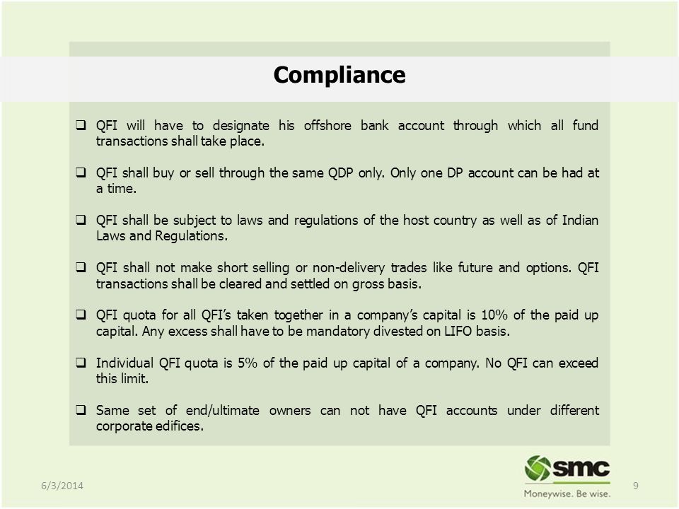 Compliance QFI will have to designate his offshore bank account through which all fund transactions shall take place.