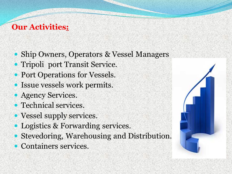 Our Activities: Ship Owners, Operators & Vessel Managers Tripoli port Transit Service.