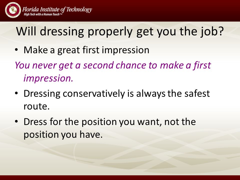 Will dressing properly get you the job.