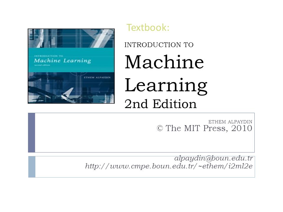 Machine Learning CSE 681 CH1 - INTRODUCTION. INTRODUCTION TO Machine  Learning 2nd Edition ETHEM ALPAYDIN © The MIT Press, ppt download