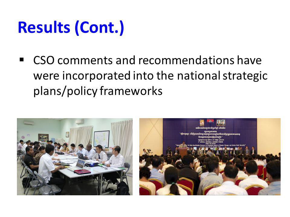 Results (Cont.) CSO comments and recommendations have were incorporated into the national strategic plans/policy frameworks