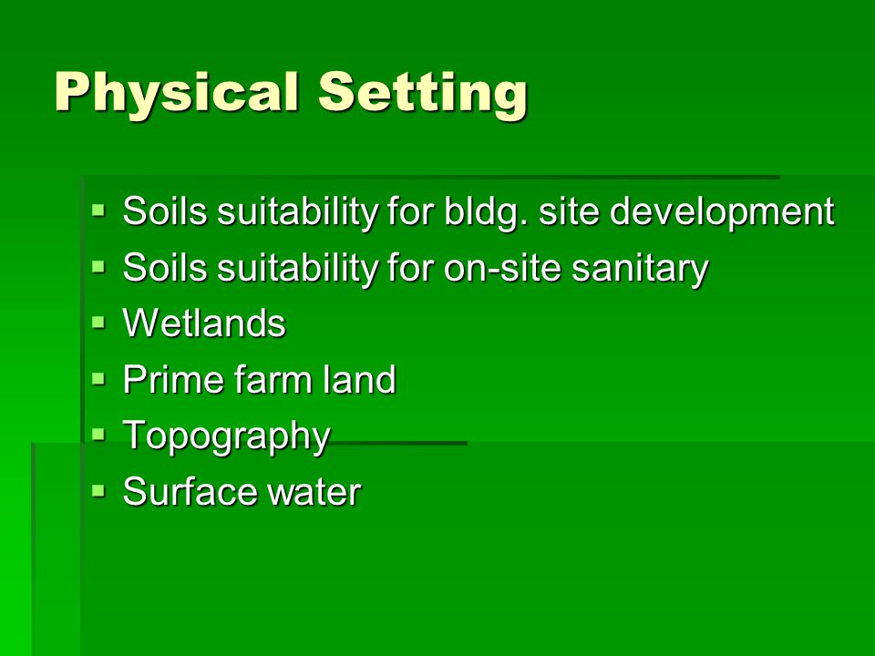 Physical Setting Soils suitability for bldg. site development Soils suitability for bldg.