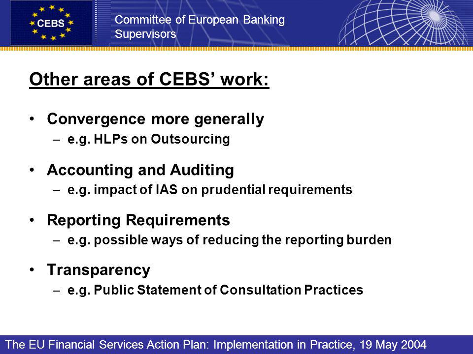 Other areas of CEBS work: Convergence more generally –e.g.