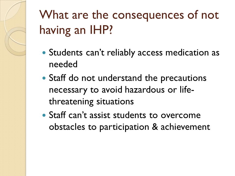 What are the consequences of not having an IHP.