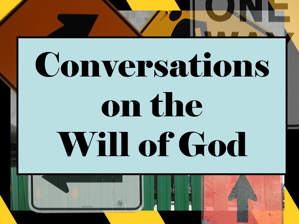 Conversations on the Will of God