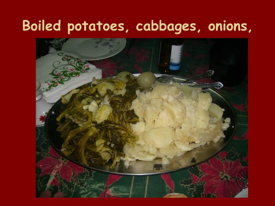 Boiled potatoes, cabbages, onions,