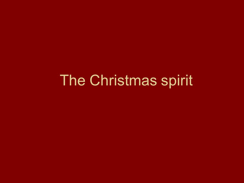 The Christmas spirit
