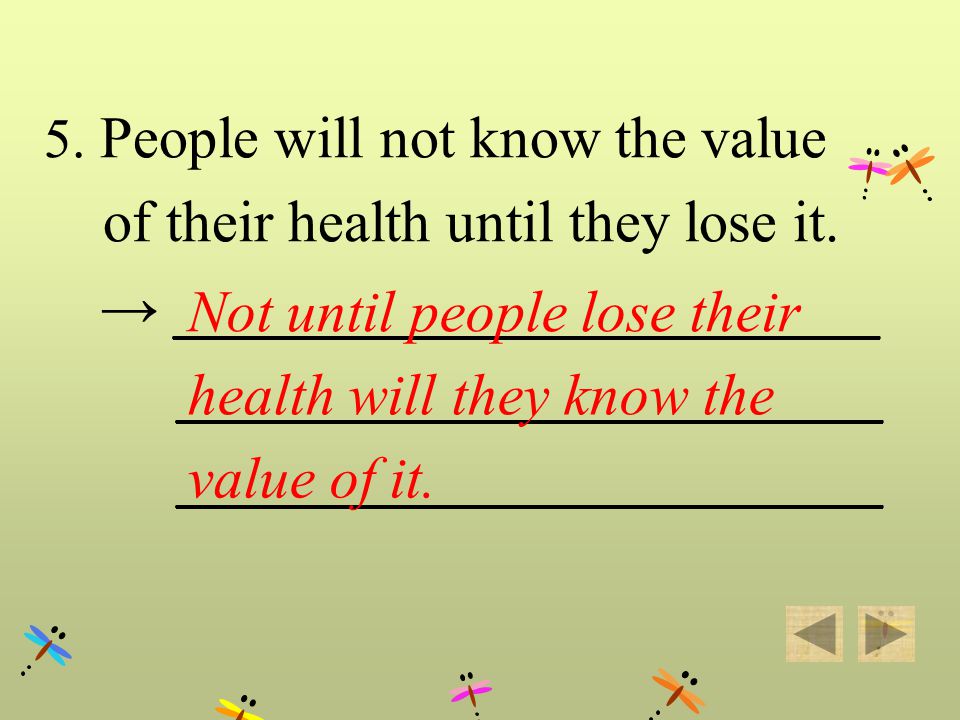 5. People will not know the value of their health until they lose it.