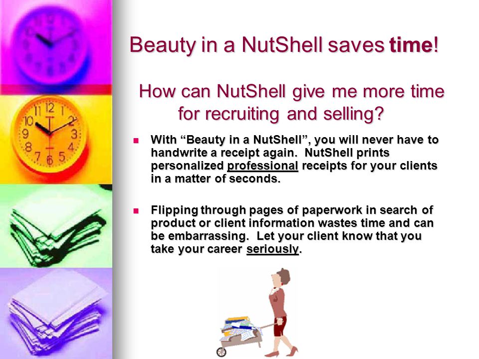 Beauty in a NutShell saves time. How can NutShell give me more time for recruiting and selling.