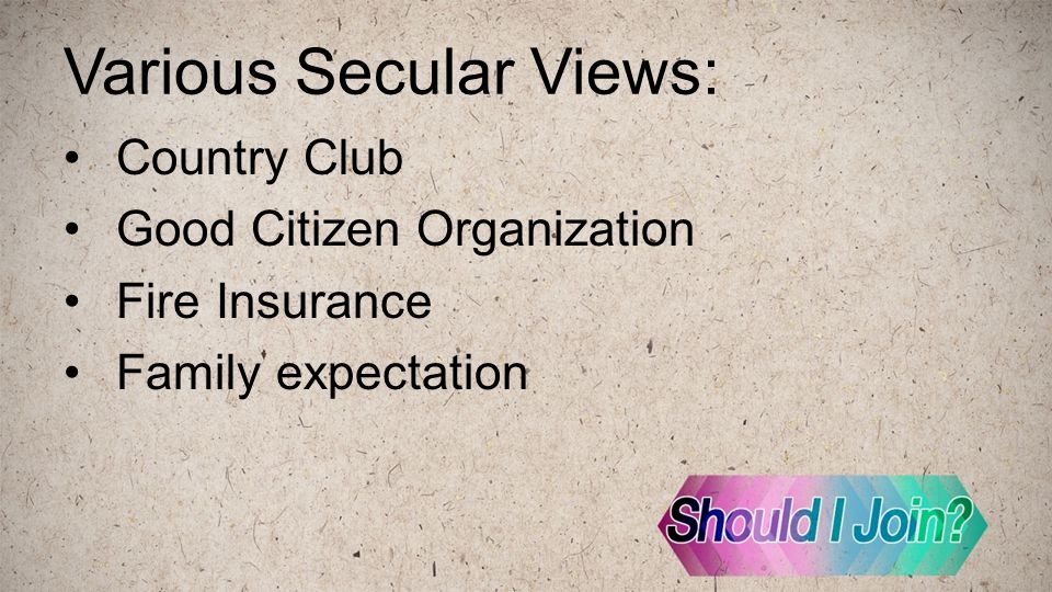 Various Secular Views: Country Club Good Citizen Organization Fire Insurance Family expectation