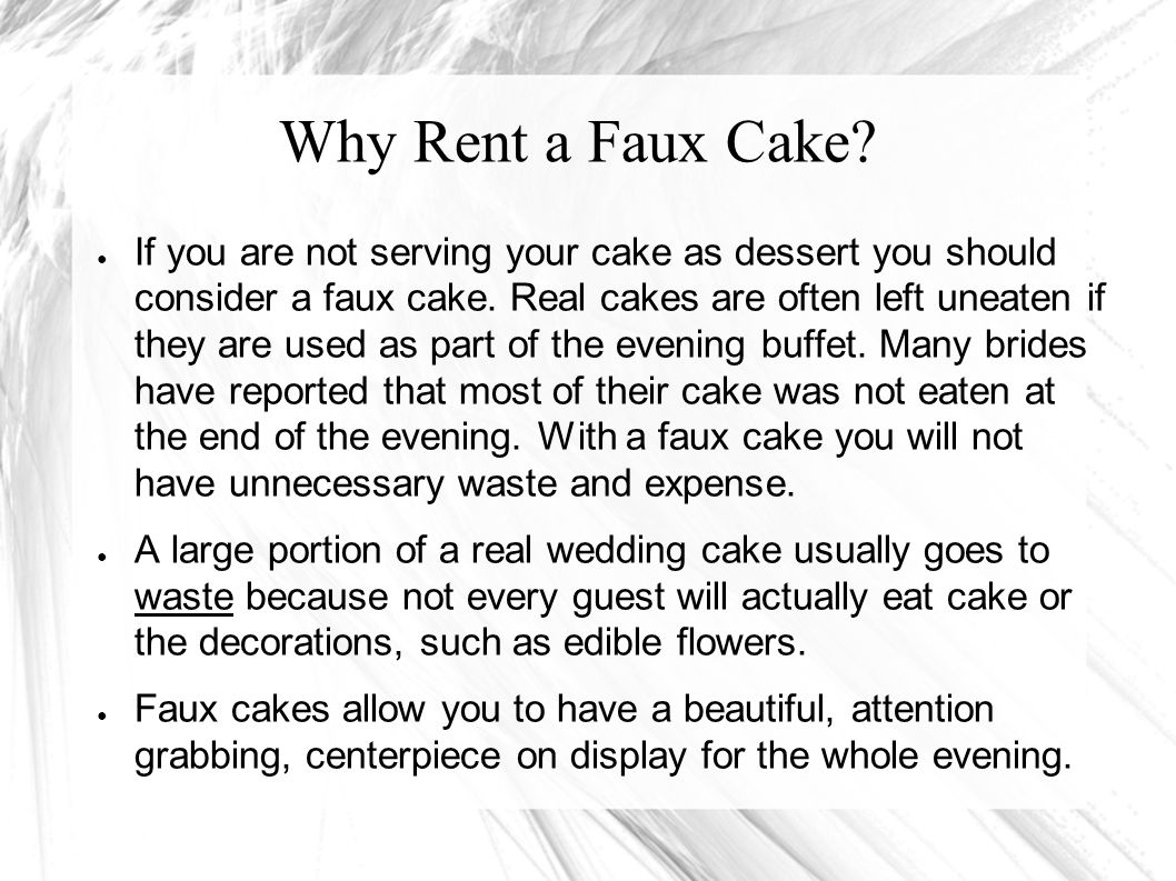 Why Rent a Faux Cake. If you are not serving your cake as dessert you should consider a faux cake.