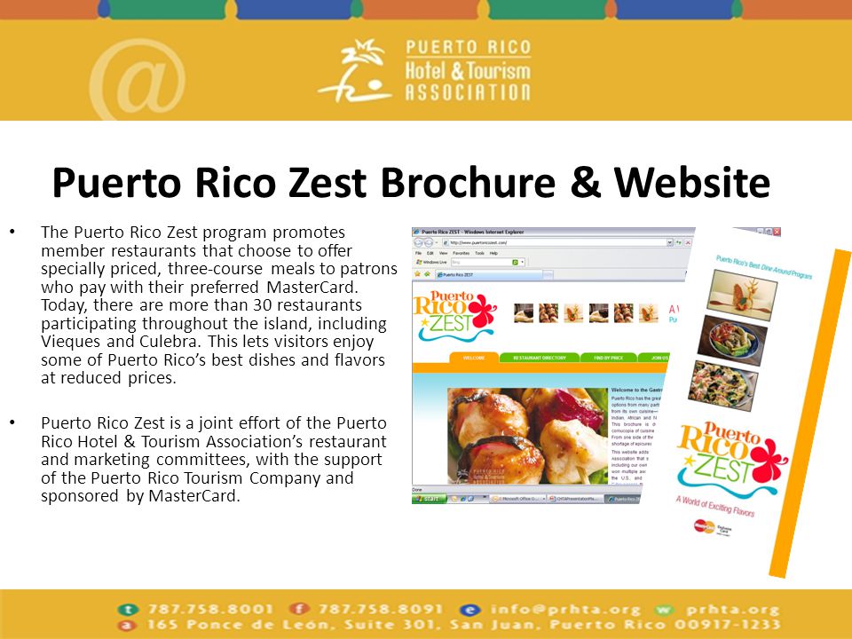 Puerto Rico Zest Brochure & Website The Puerto Rico Zest program promotes member restaurants that choose to offer specially priced, three-course meals to patrons who pay with their preferred MasterCard.