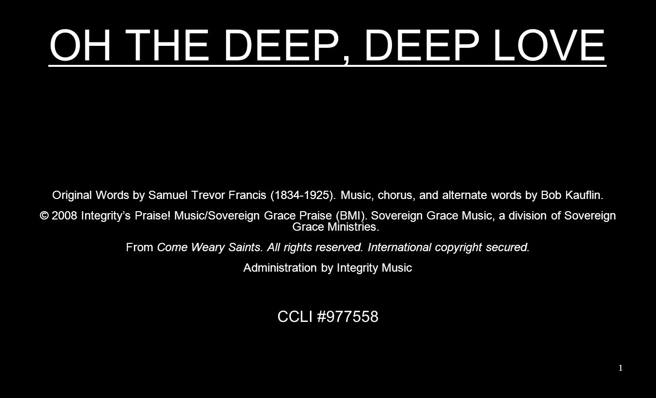 Oh The Deep Deep Love Original Words By Samuel Trevor Francis Oh The Deep Deep Love Original Words By Samuel Trevor Francis