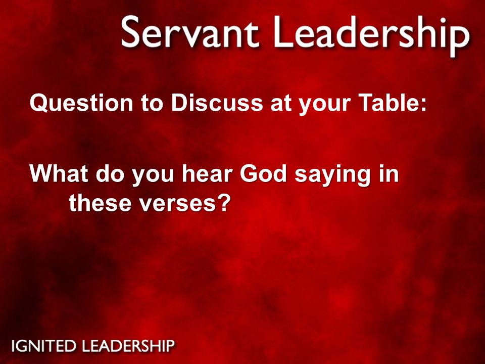 Question to Discuss at your Table: What do you hear God saying in these verses
