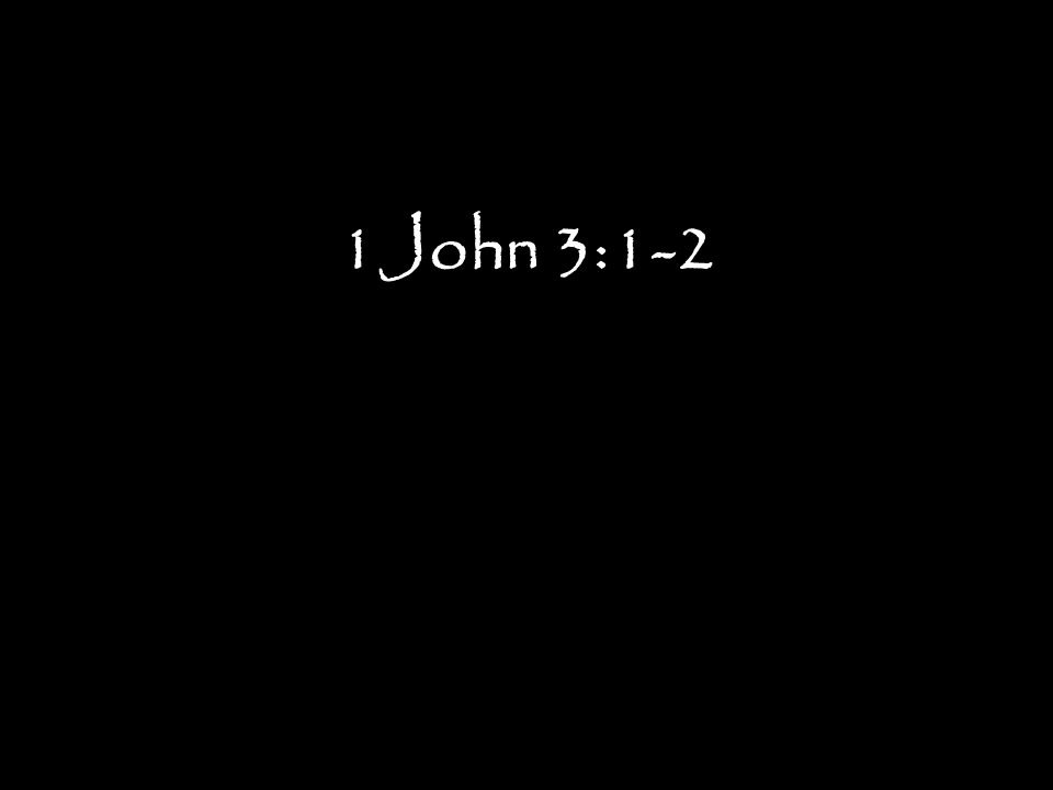 1John 3:1-2