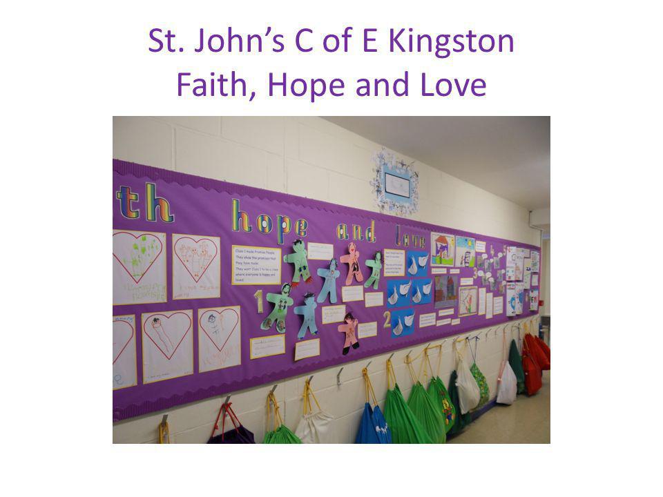 St. Johns C of E Kingston Faith, Hope and Love